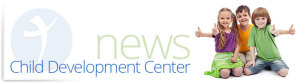 Child Development Center News