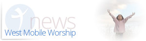 West Mobile: Worship